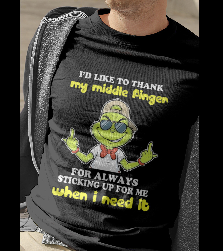 Grinch Middle Finger Thanks Always Sticking Up When Needed T-Shirt