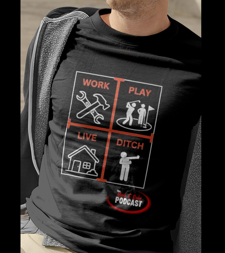 Work Play Live Ditch Home And Tool Icons Podcast T-Shirt