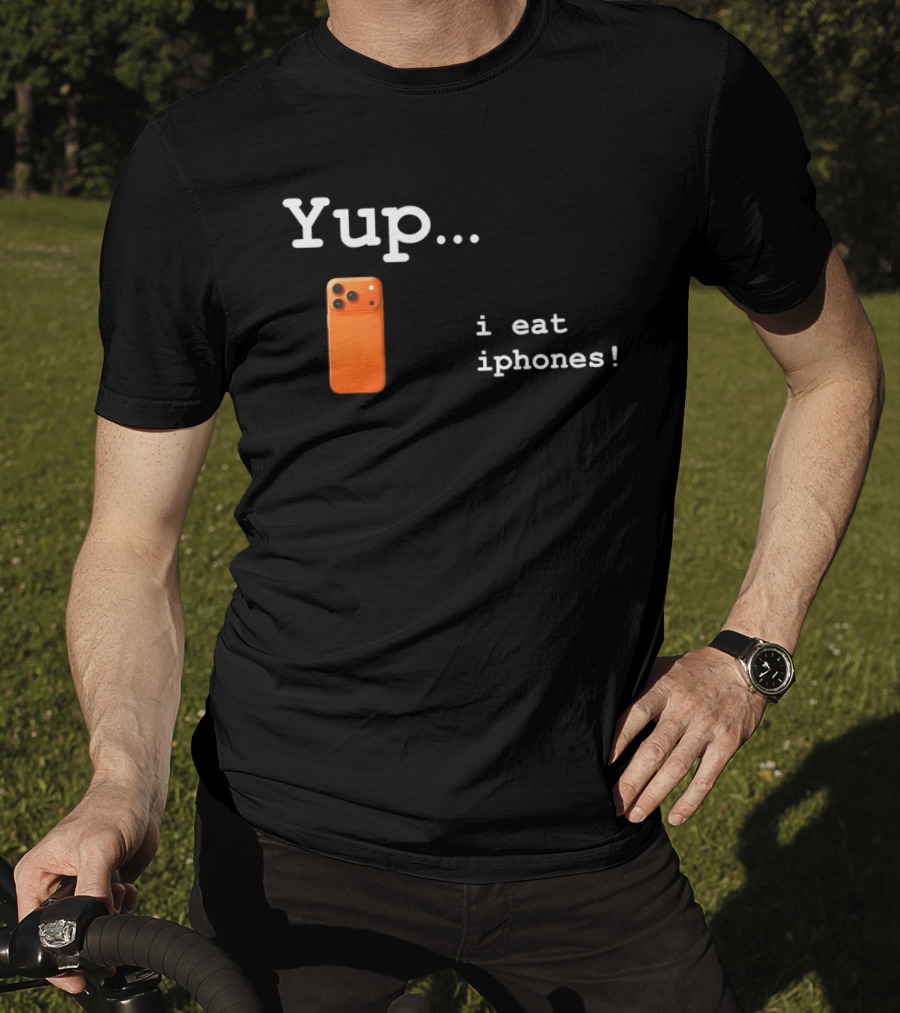 Yup I Eat IPhones Orange IPhone T-Shirt