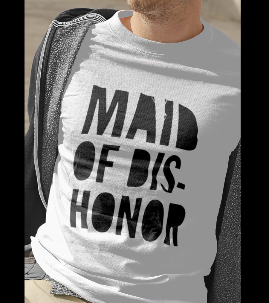 Maid Of Dishonor Bridesmaid Humor T-Shirt