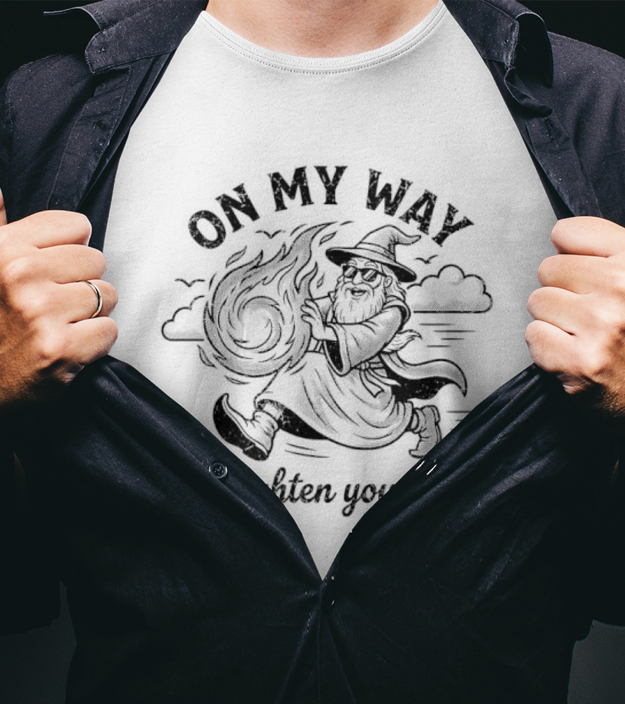 Gandalf On My Way To Brighten Your Day The Lord Of The Rings T-Shirt