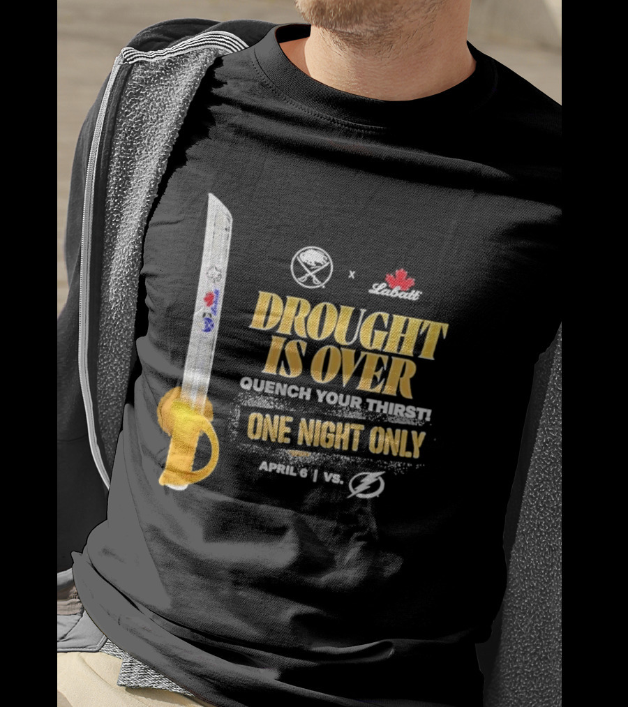 Buffalo Sabres X Labatt Drought Is Over One Night Only April 6 Vs Tampa Bay Lightning T-Shirt