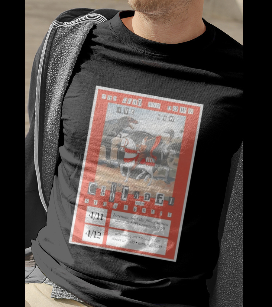 Cascadel With Stonefruit The Dead And Down Are Now Tour Apr 11 2026 Bozeman MT Apr 12 2026 Missoula MT Dinosaur T-Shirt