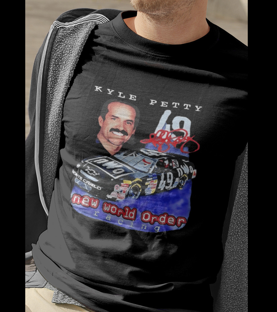 Kyle Petty New World Order NWO Racing Monte Carlo 49 NASCAR T-Shirt