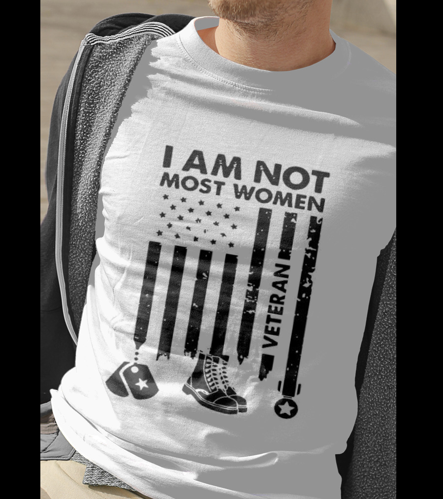 I Am Not Most Women Veteran American Flag And Boots T-Shirt