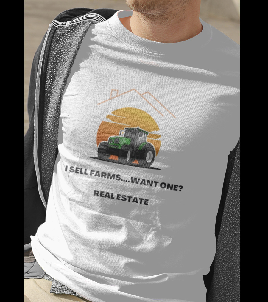 I Sell Farms Want One Real Estate Sunset Tractor House Shape T-Shirt