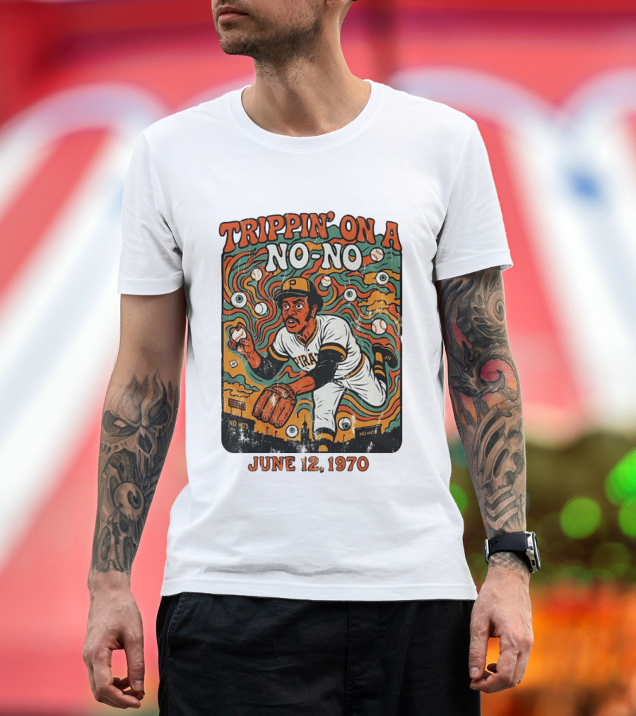 Trippin' On A No No Doc Ellis No Hitter June 12 1970 Pittsburgh Pirates T-Shirt