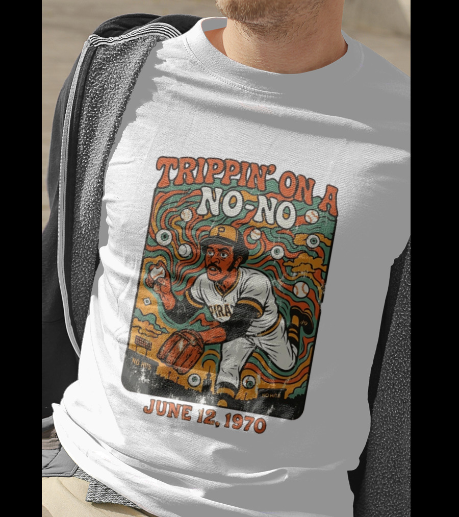 Trippin' On A No No Doc Ellis No Hitter June 12 1970 Pittsburgh Pirates T-Shirt