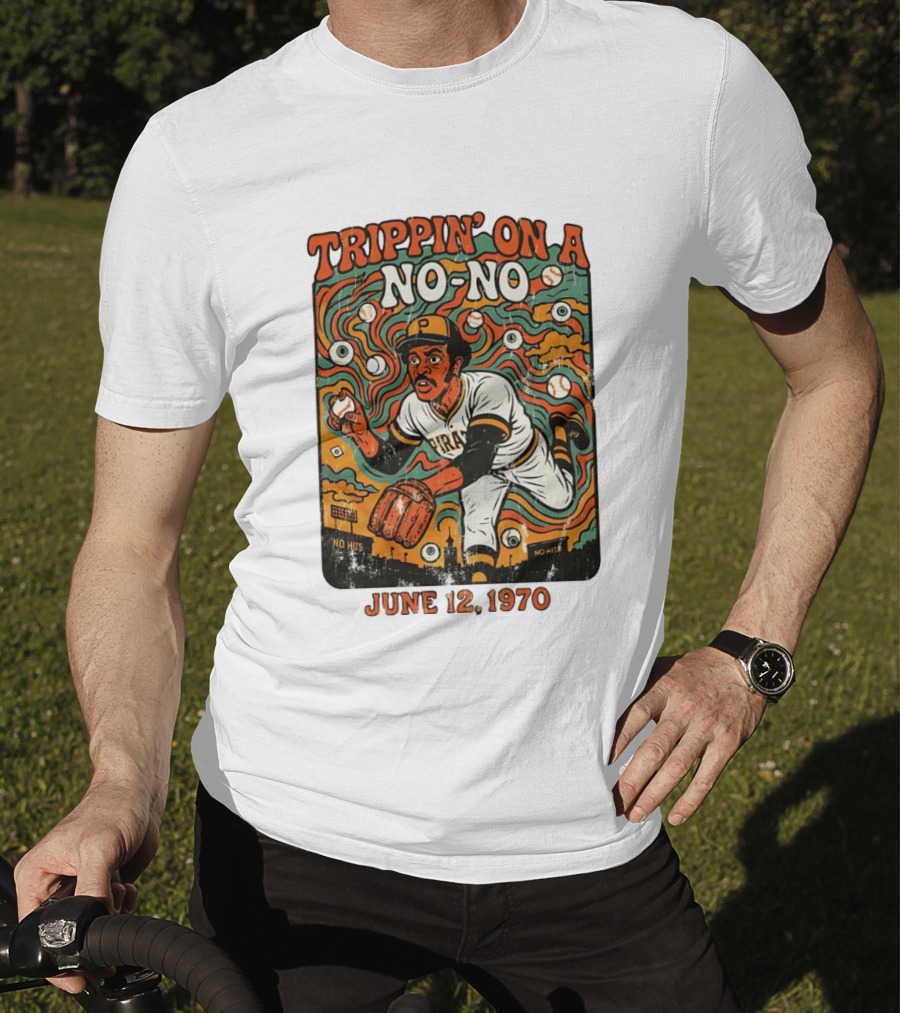 Trippin' On A No No Doc Ellis No Hitter June 12 1970 Pittsburgh Pirates T-Shirt