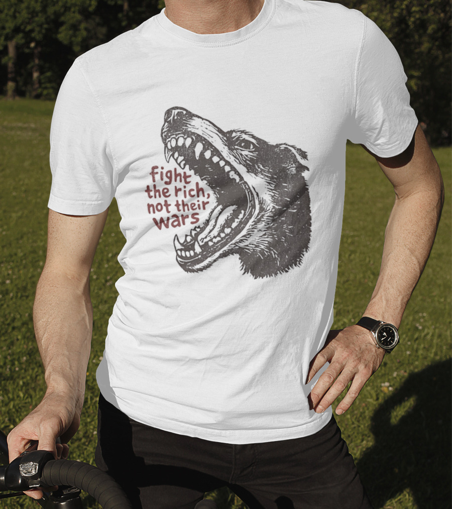 Fight The Rich Not Their Wars Wolf Scream T-Shirt