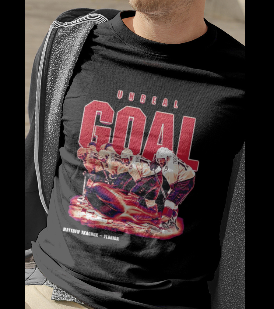 Unreal Goal Matthew Tkachuk Florida Panthers T-Shirt