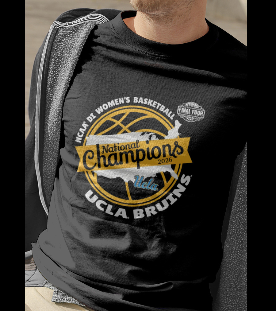 UCLA Bruins NCAA DI Women's Basketball National Champions Final Four 2026 T-Shirt