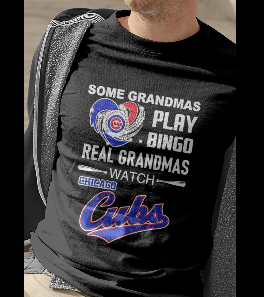 Chicago Cubs Some Grandmas Play Bingo Real Grandmas T-Shirt