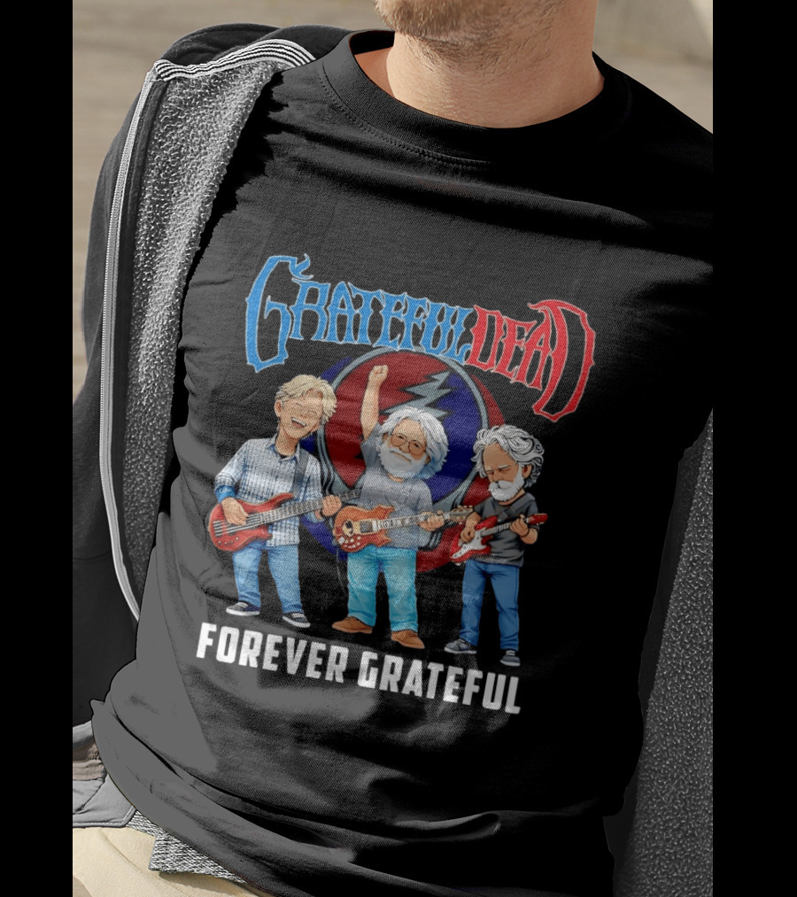 Grateful Dead Jerry Garcia Phil Lesh Bob Weir Holding Guitars Forever Grateful T-Shirt