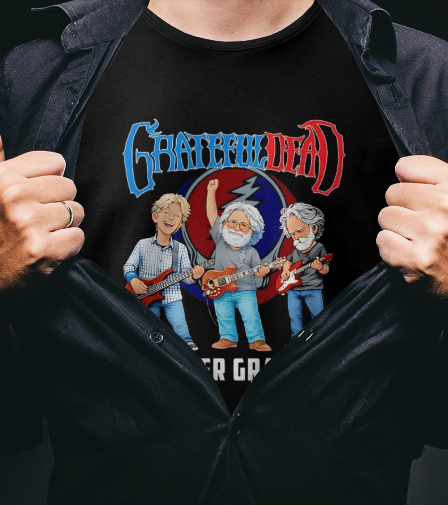 Grateful Dead Jerry Garcia Phil Lesh Bob Weir Holding Guitars Forever Grateful T-Shirt