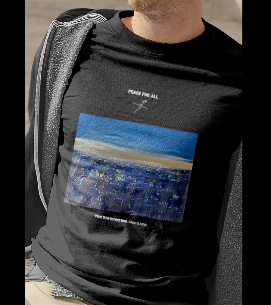 Peace For All Next Time Is Next Time Now Is Now Cityscape At Dusk T-Shirt