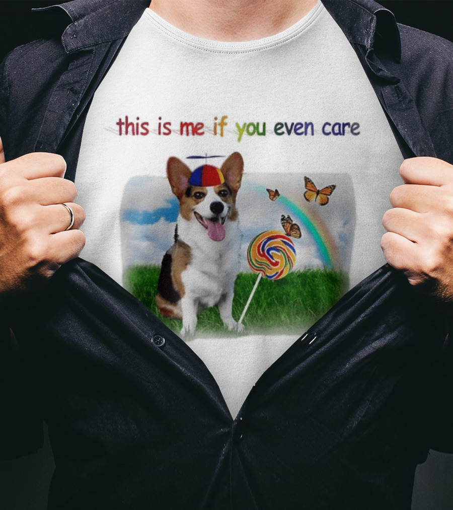 This Is Me If You Even Care Propeller Hat Dog With Lollipop Rainbow And Butterflies T-Shirt