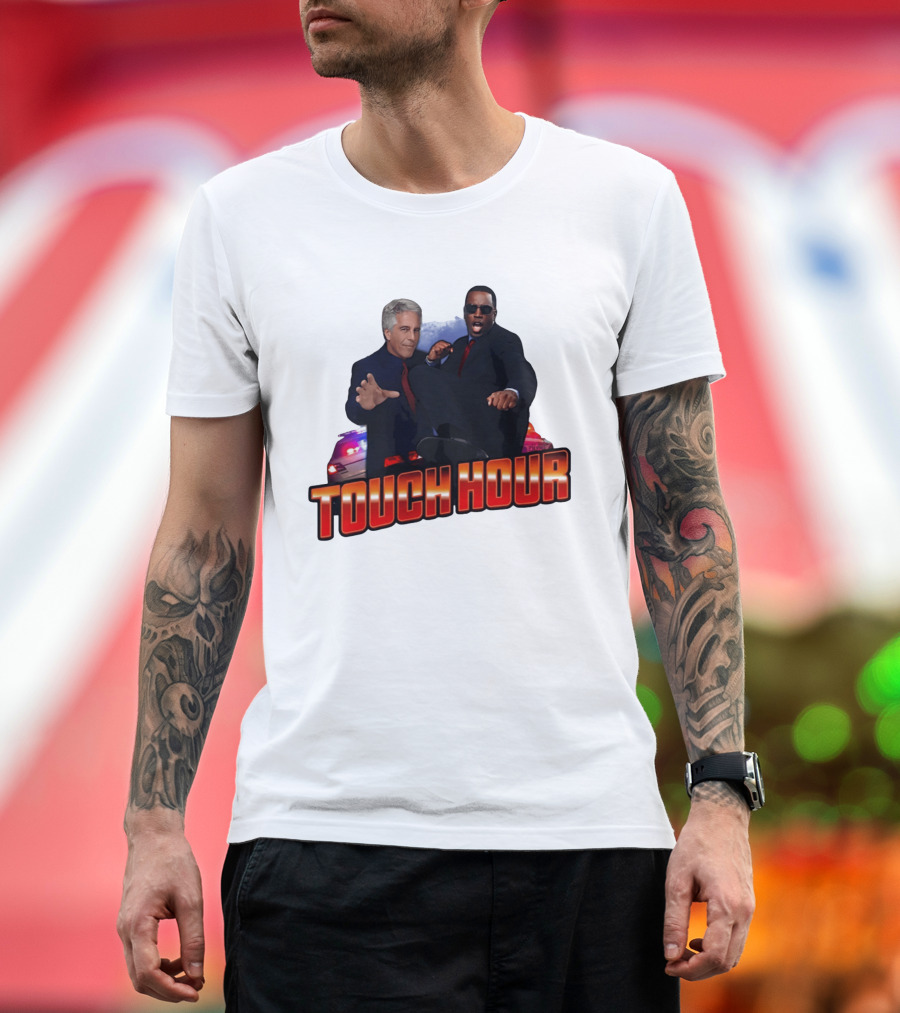 Touch Hour Epstein Diddy Comedy T-Shirt
