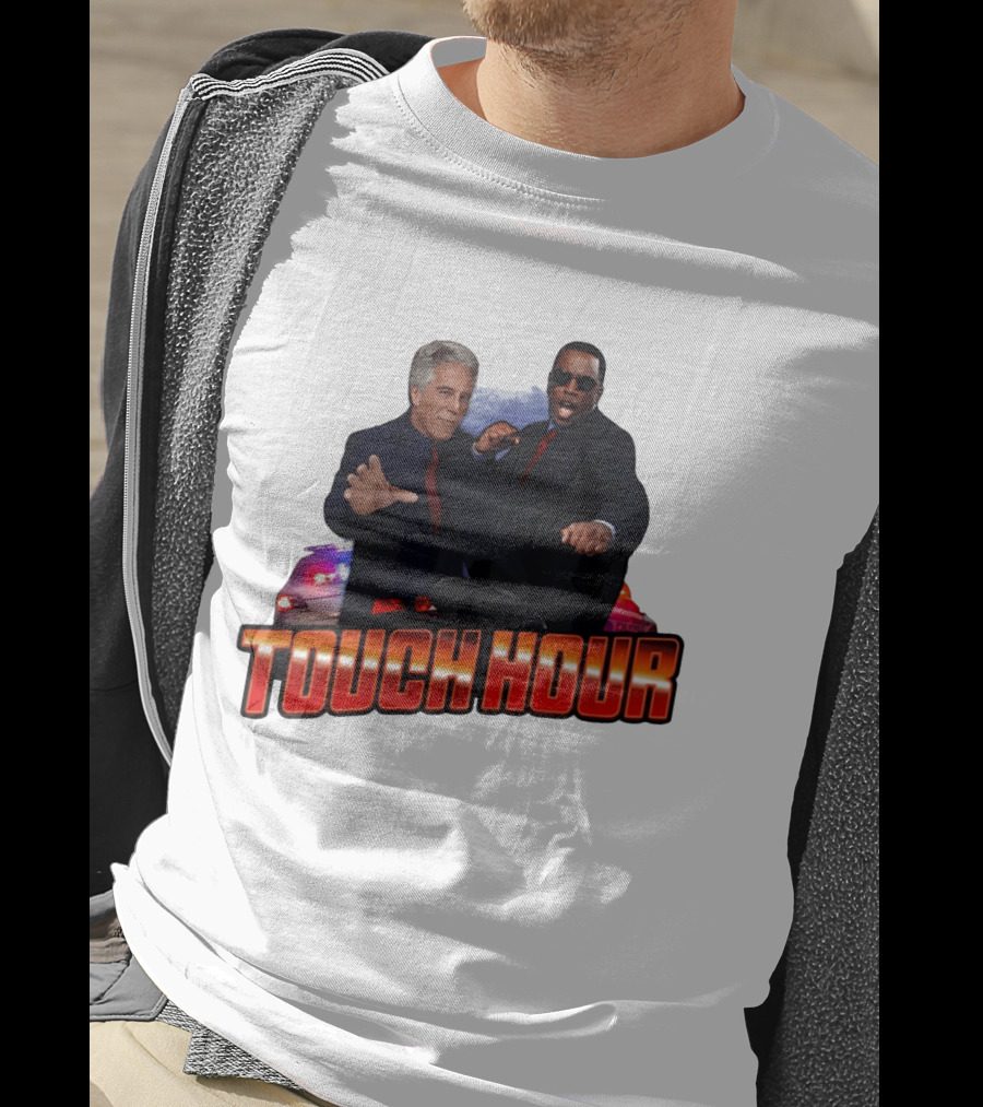 Touch Hour Epstein Diddy Comedy T-Shirt