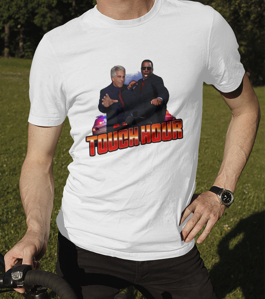 Touch Hour Epstein Diddy Comedy T-Shirt