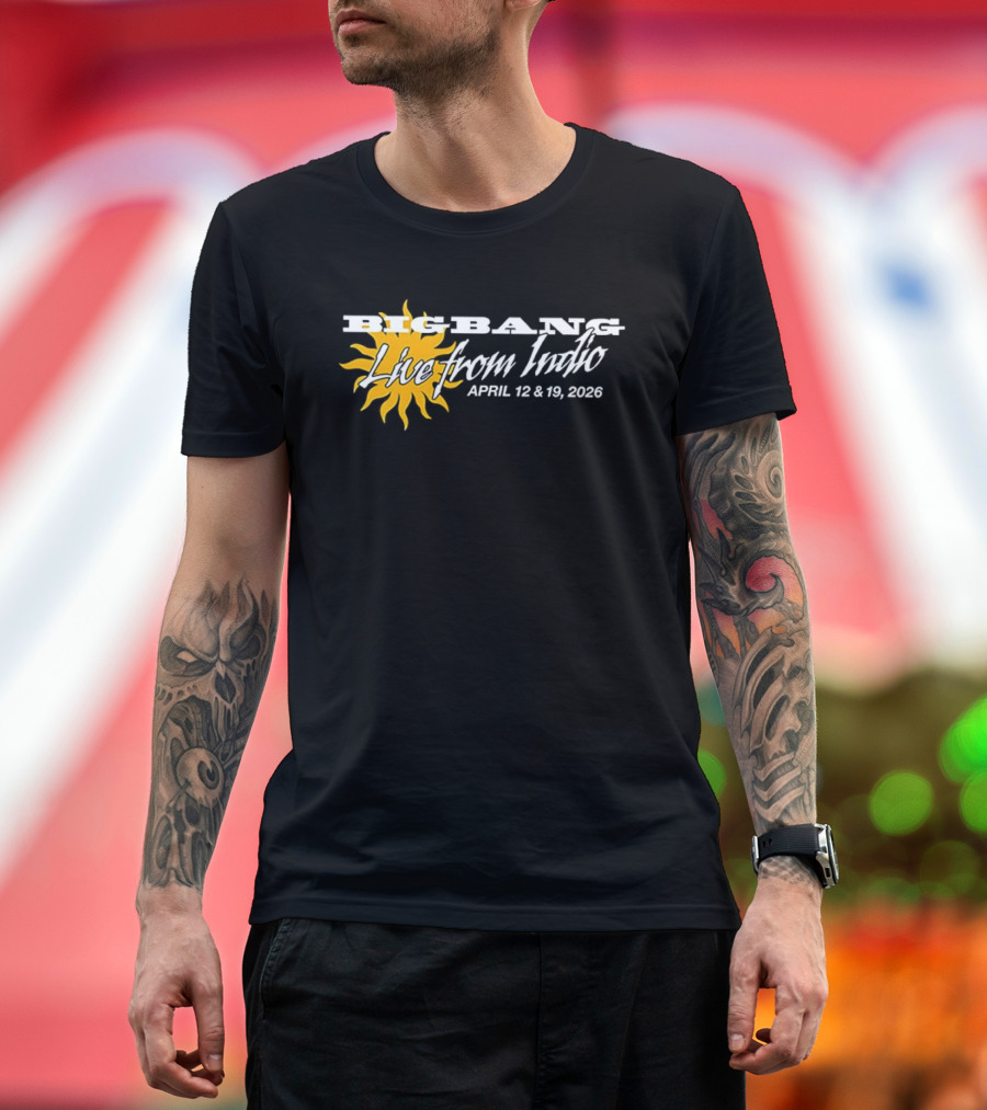 Big Bang Live From Indio April 12 & 19 2026 Sunburst Coachella Exclusive T-Shirt