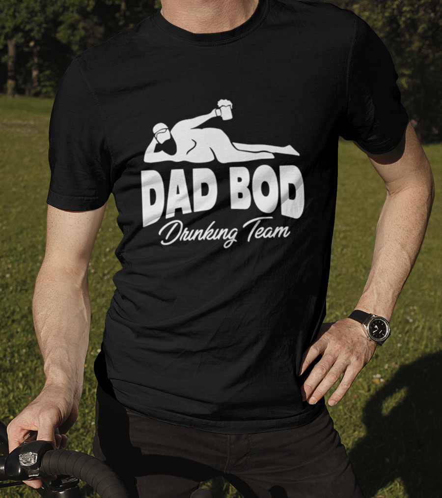Dad Bod Drinking Team Reclining Figure With Beer T-Shirt