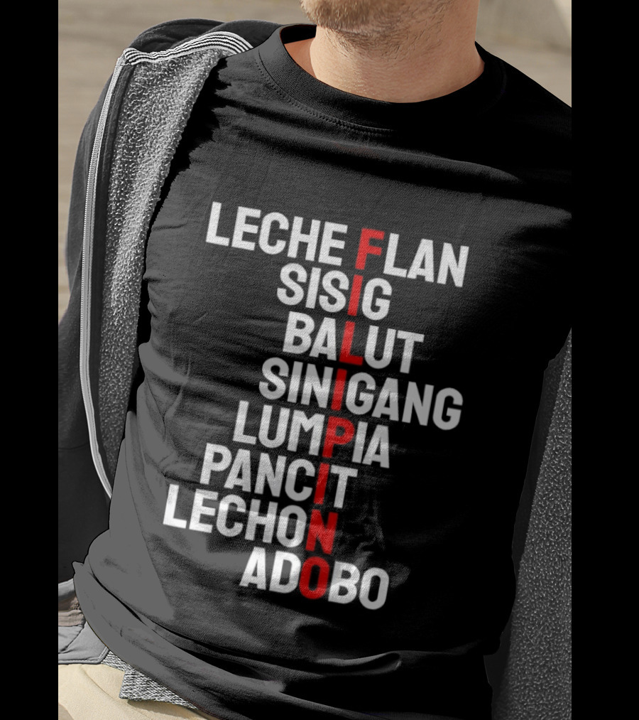 Leche Flan Sisig Balut Sinigang Lumpia Pancit Lechon Adobo Filipino Cuisine T-Shirt