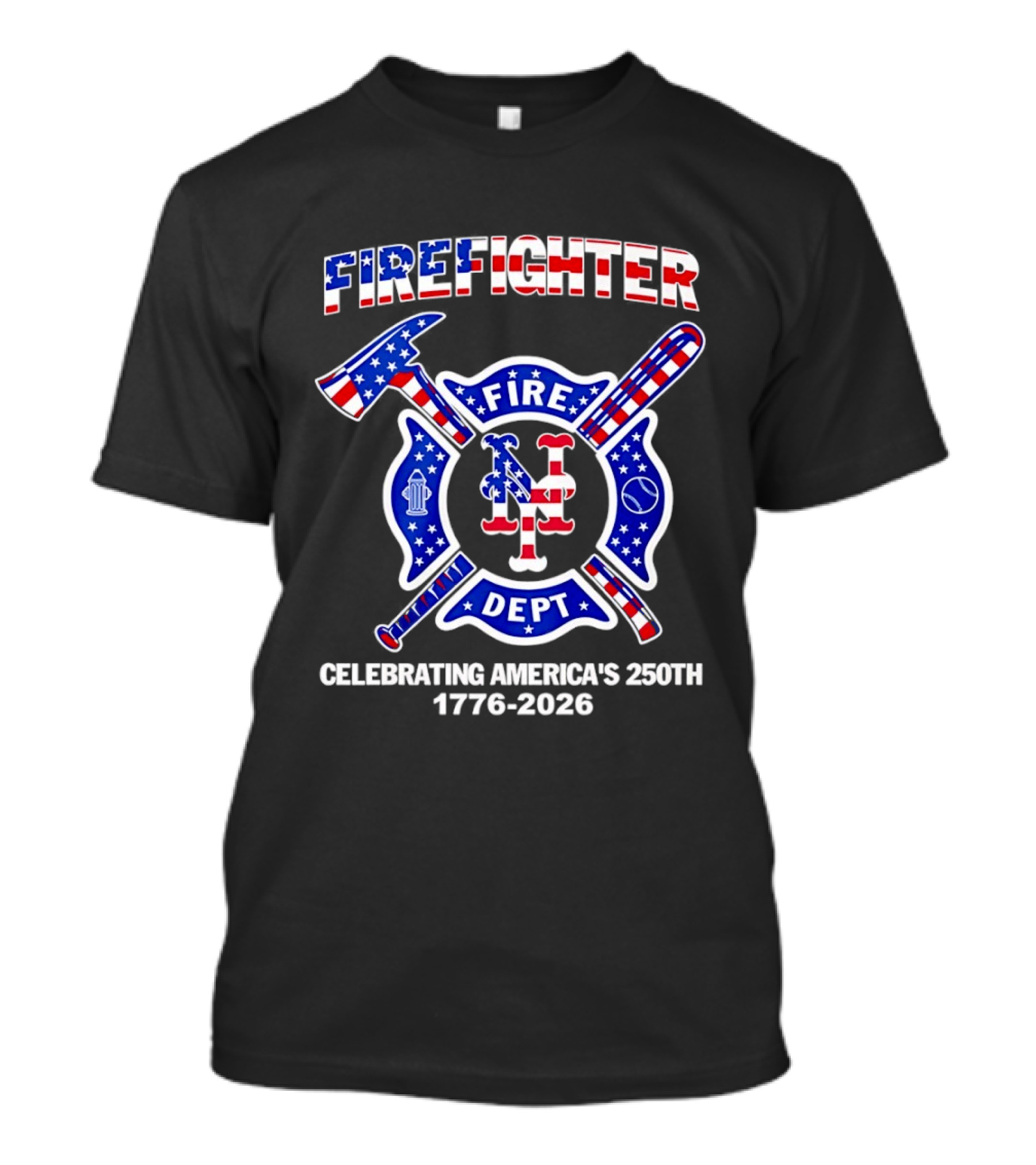 New York Mets Firefighter Fire Dept Celebrating America's 250th 1776 2026 T-Shirt