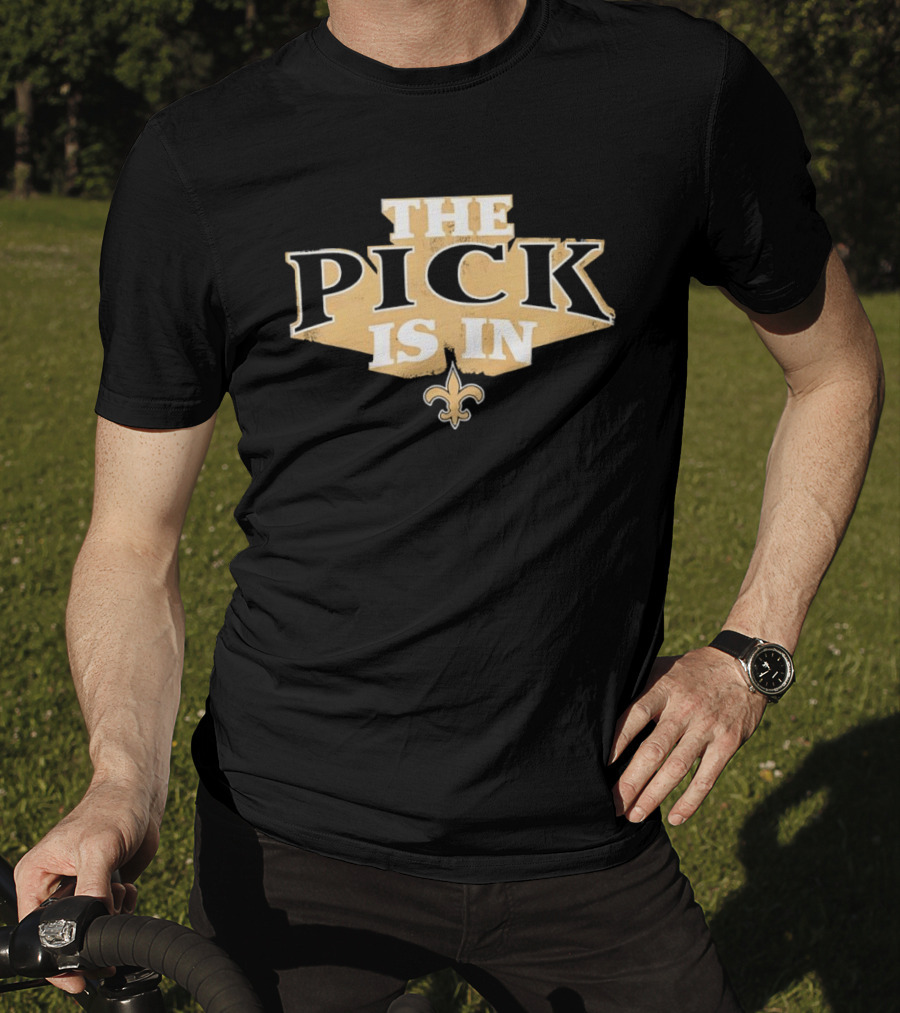 New Orleans Saints The Pick Is In Fleur De Lis T-Shirt