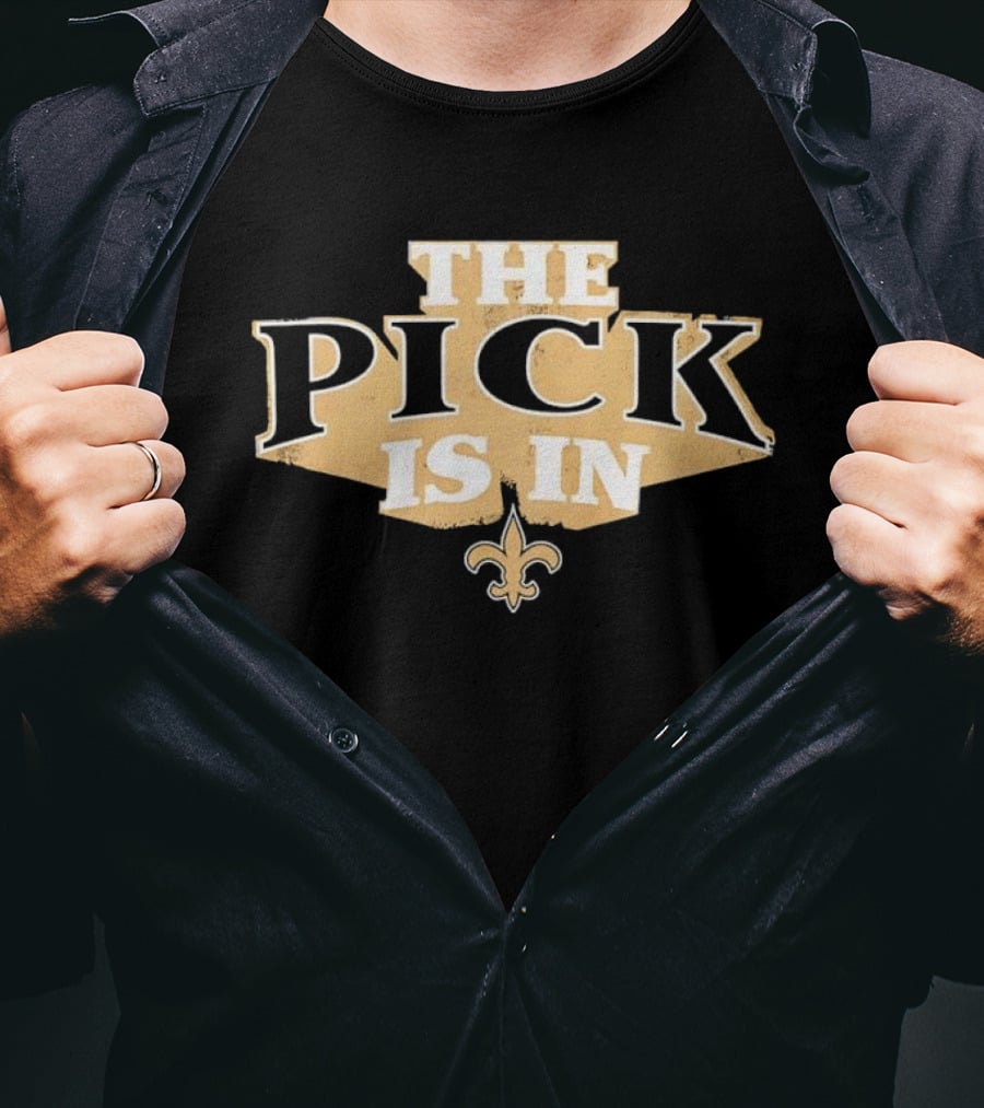 New Orleans Saints The Pick Is In Fleur De Lis T-Shirt