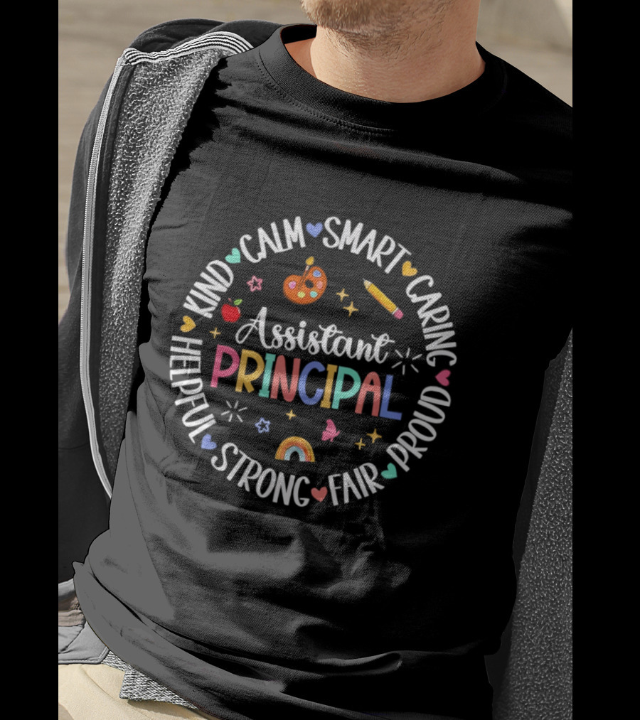 Assistant Principal Appreciation Week Kind Caring Smart Proud Strong Fair T-Shirt
