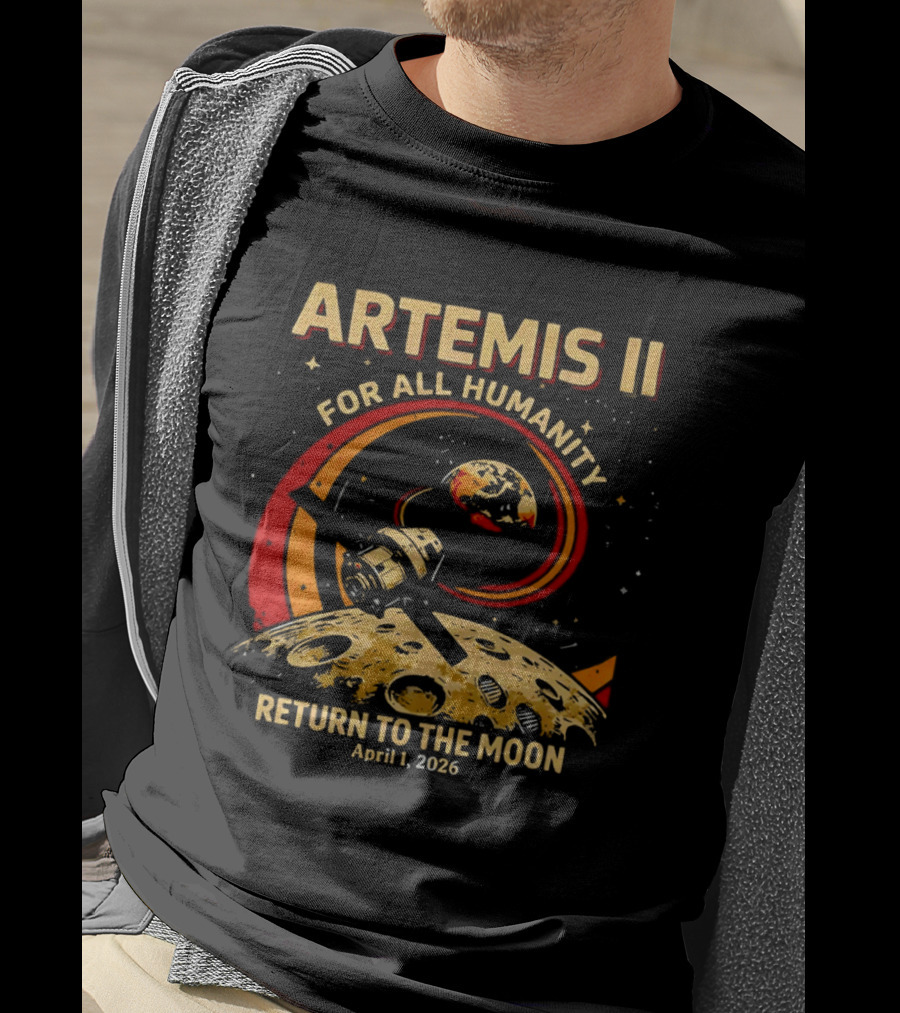 Artemis II For All Humanity Moon Mission April 1 2026 Return To The Moon T-Shirt