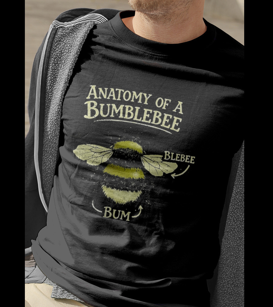 Anatomy Of A Bumblebee Blebee Bum T-Shirt