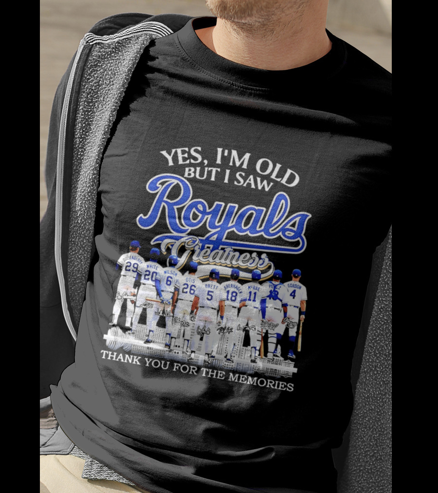 Yes I'm Old But I Saw Royals Legends Anderson White Wilson Otis Brett Auberach McRae Perez Gordon Thank You For The Memories T-Shirt