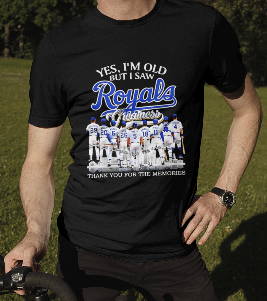 Yes I'm Old But I Saw Royals Legends Anderson White Wilson Otis Brett Auberach McRae Perez Gordon Thank You For The Memories T-Shirt