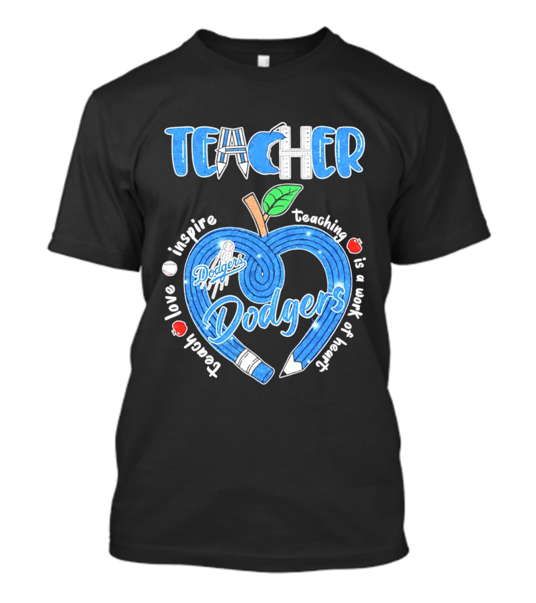 Los Angeles Dodgers Teacher Appreciation Day 2026 Teaching Is A Work Of Heart T-Shirt