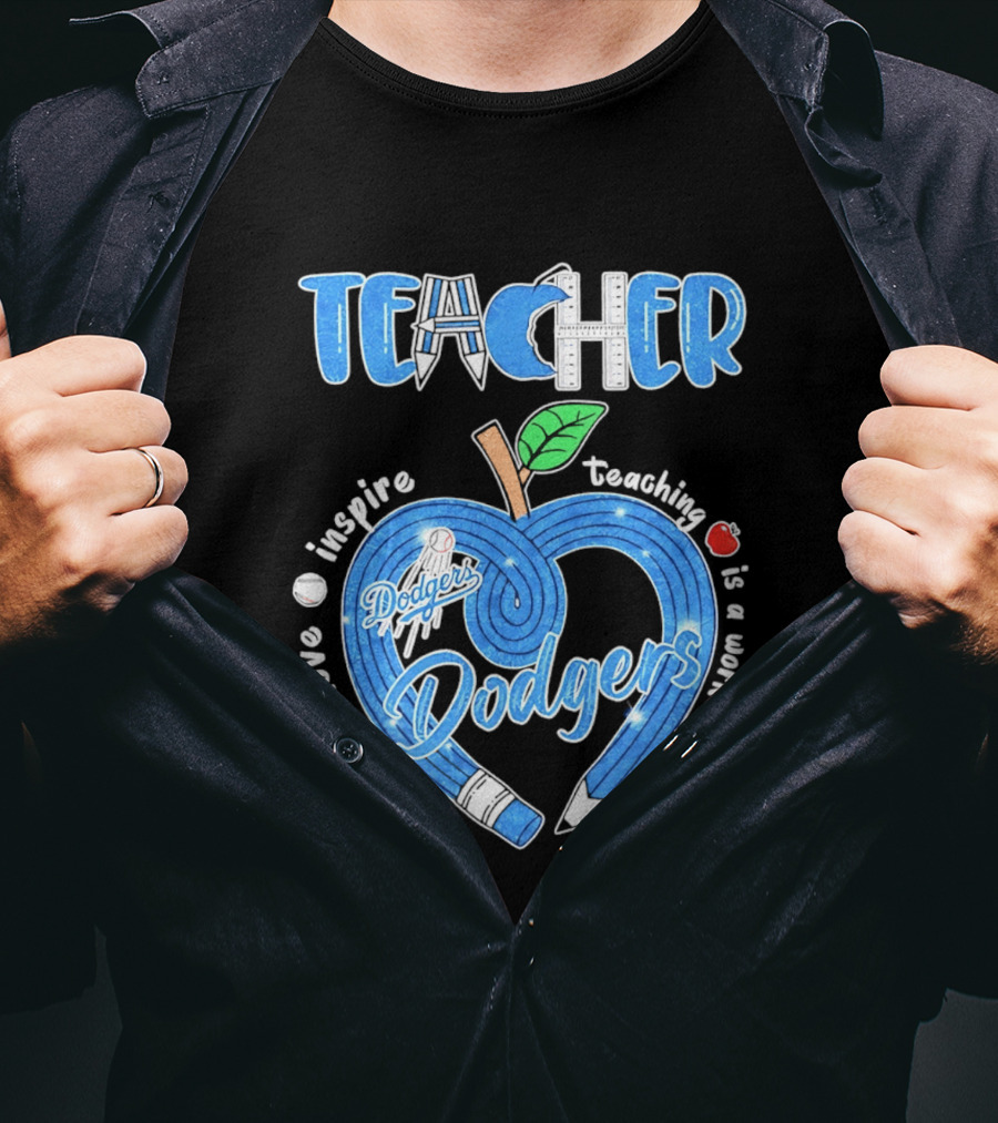 Los Angeles Dodgers Teacher Appreciation Day 2026 Teaching Is A Work Of Heart T-Shirt