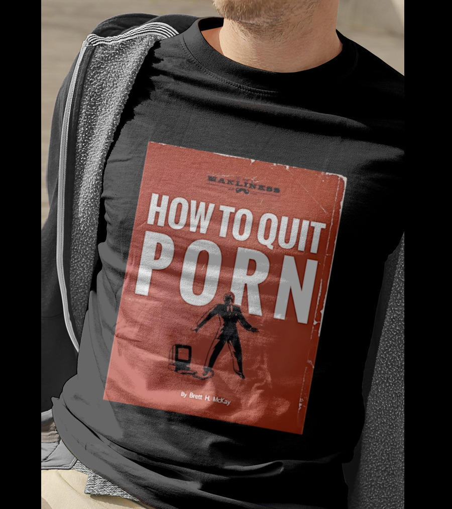 Manliness How To Quit Porn Book Brett H. McKay T-Shirt