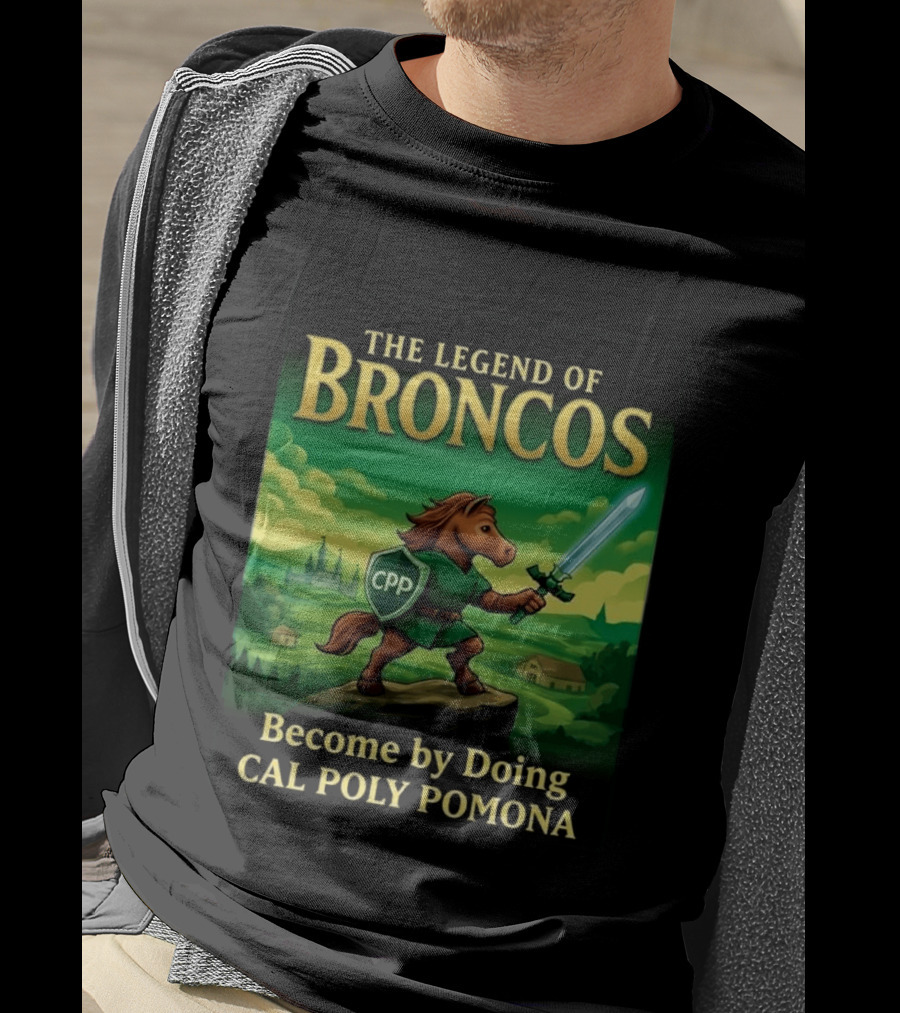 The Legend Of Broncos Become By Doing Adventure Cal Poly Pomona T-Shirt