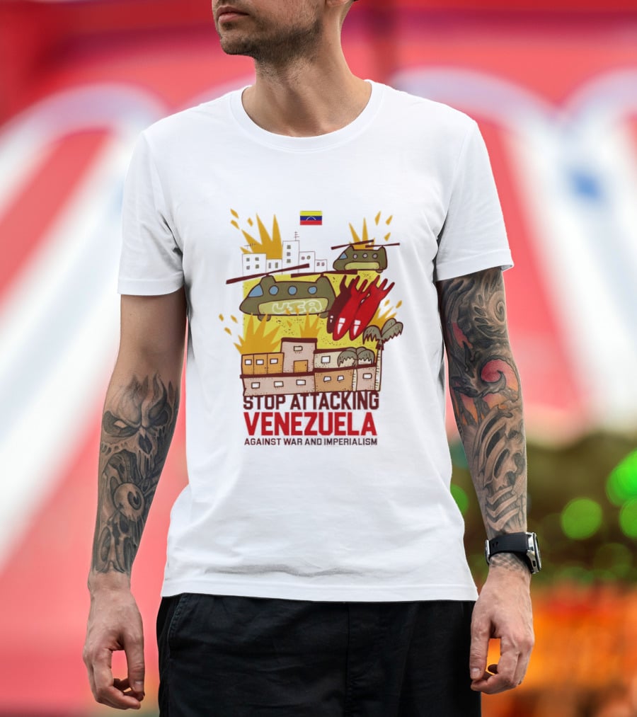 Stop Attacking Venezuela Against War And Imperialism Tanks Bombs City Explosion Venezuelan Flag T-Shirt