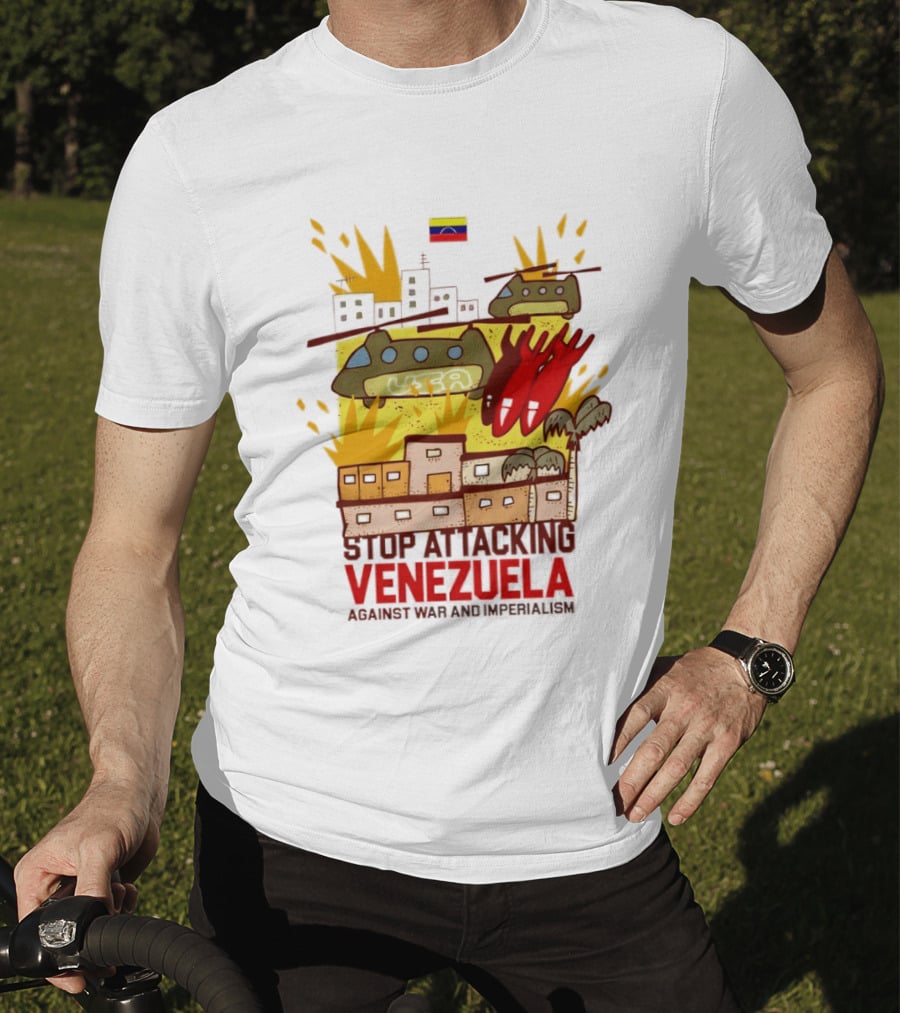 Stop Attacking Venezuela Against War And Imperialism Tanks Bombs City Explosion Venezuelan Flag T-Shirt