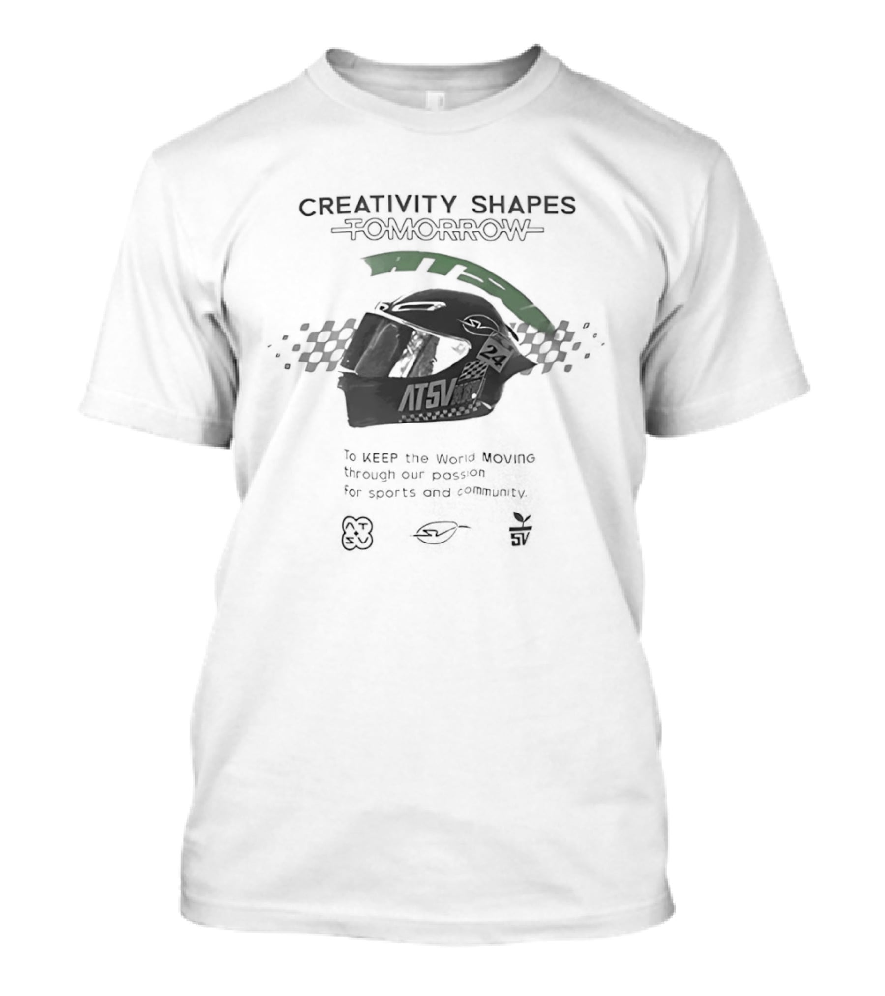 Creativity Shapes Tomorrow Keep The World Moving Passion For Sports And Community T-Shirt