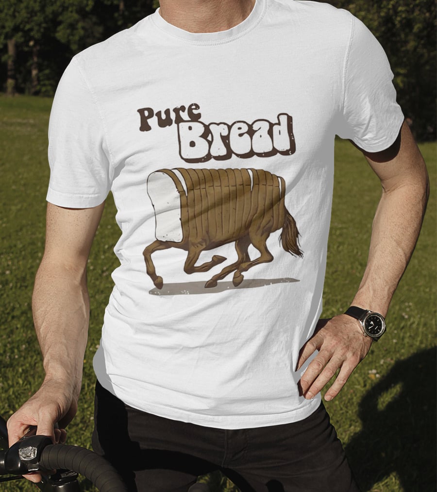 Pure Bread Horse Loaf Humorous T-Shirt