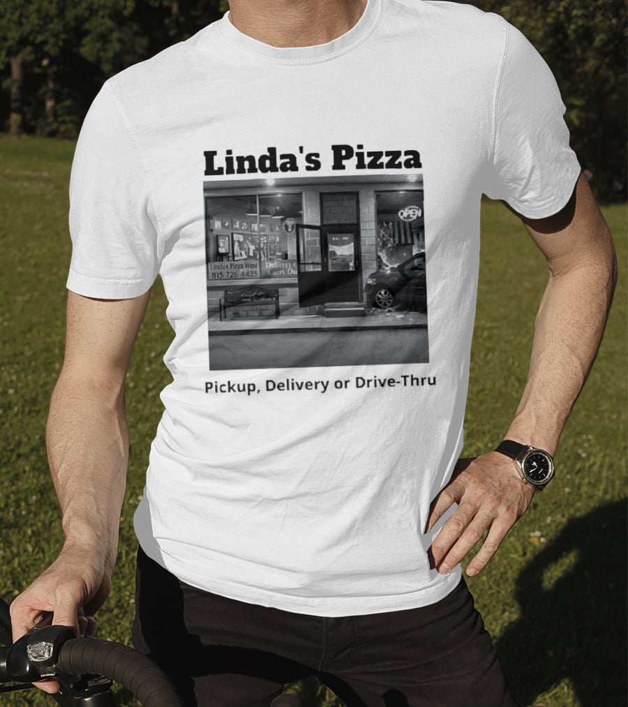 Linda's Pizza West Pickup Delivery Carry Out Near 815 726 4425 Open Late Night T-Shirt