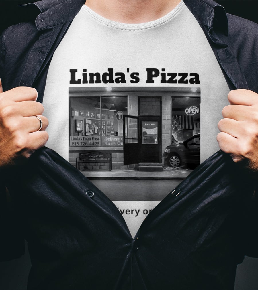 Linda's Pizza West Pickup Delivery Carry Out Near 815 726 4425 Open Late Night T-Shirt