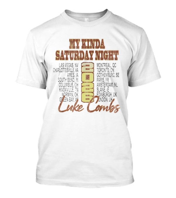 Luke Combs 2026 My Kinda Saturday Night Tour Dates Las Vegas Montreal Toronto T-Shirt