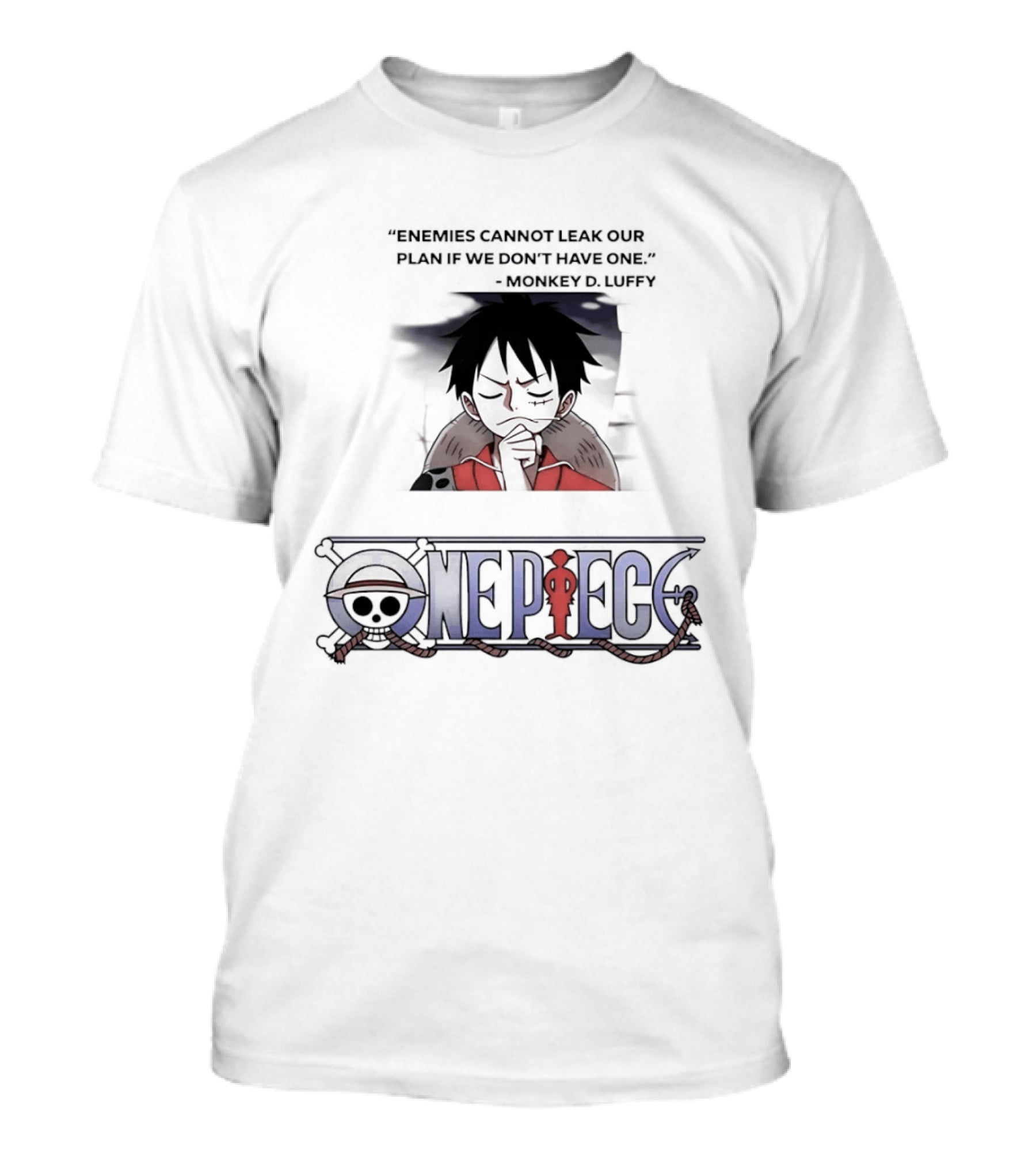 One Piece Monkey D Luffy Enemies Cannot Leak Our Plan If We Don't Have One T-Shirt