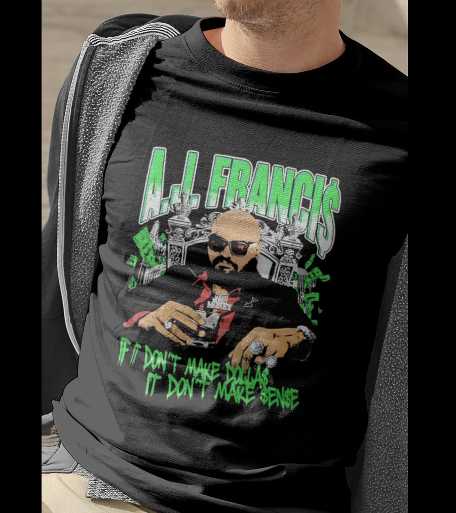 A.J. Francis If Don't Make Dollars It Don't Make Sense Money Throne T-Shirt