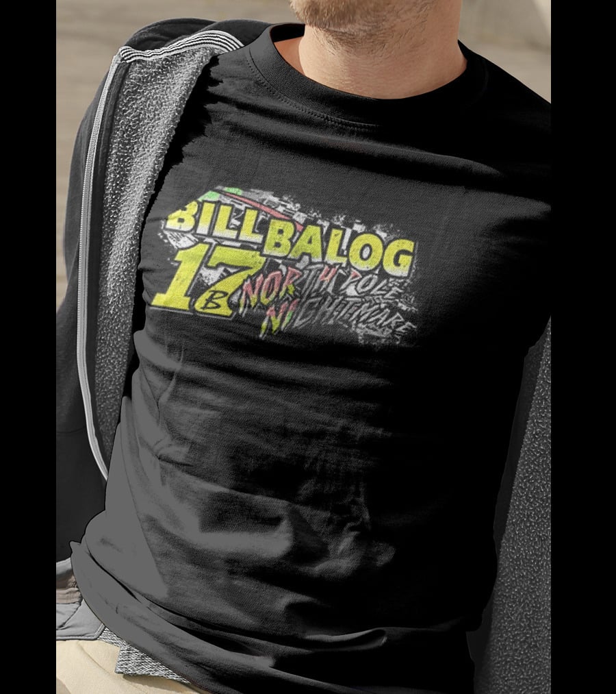 Bill Balog 17 North Pole Nightmare Racing T-Shirt