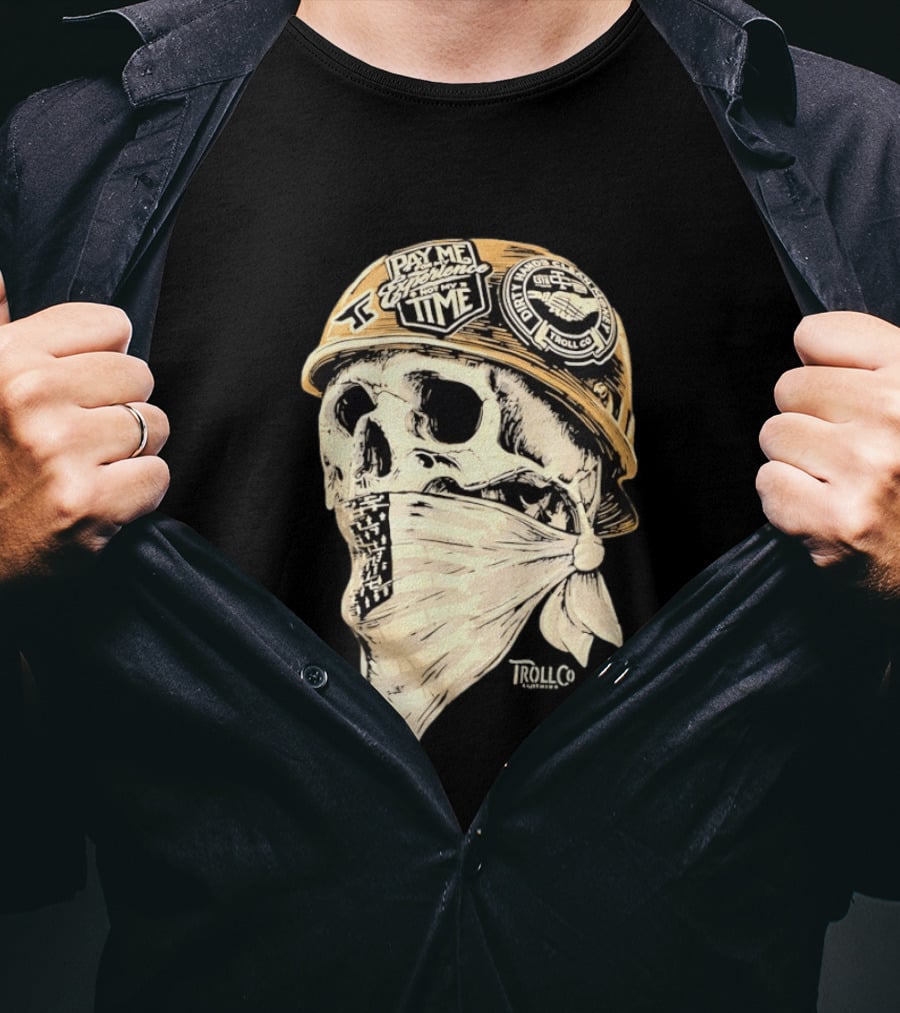 Skull Headstrong Pay Me For My Experience Not My Time Troll Co Dirtville MC T-Shirt